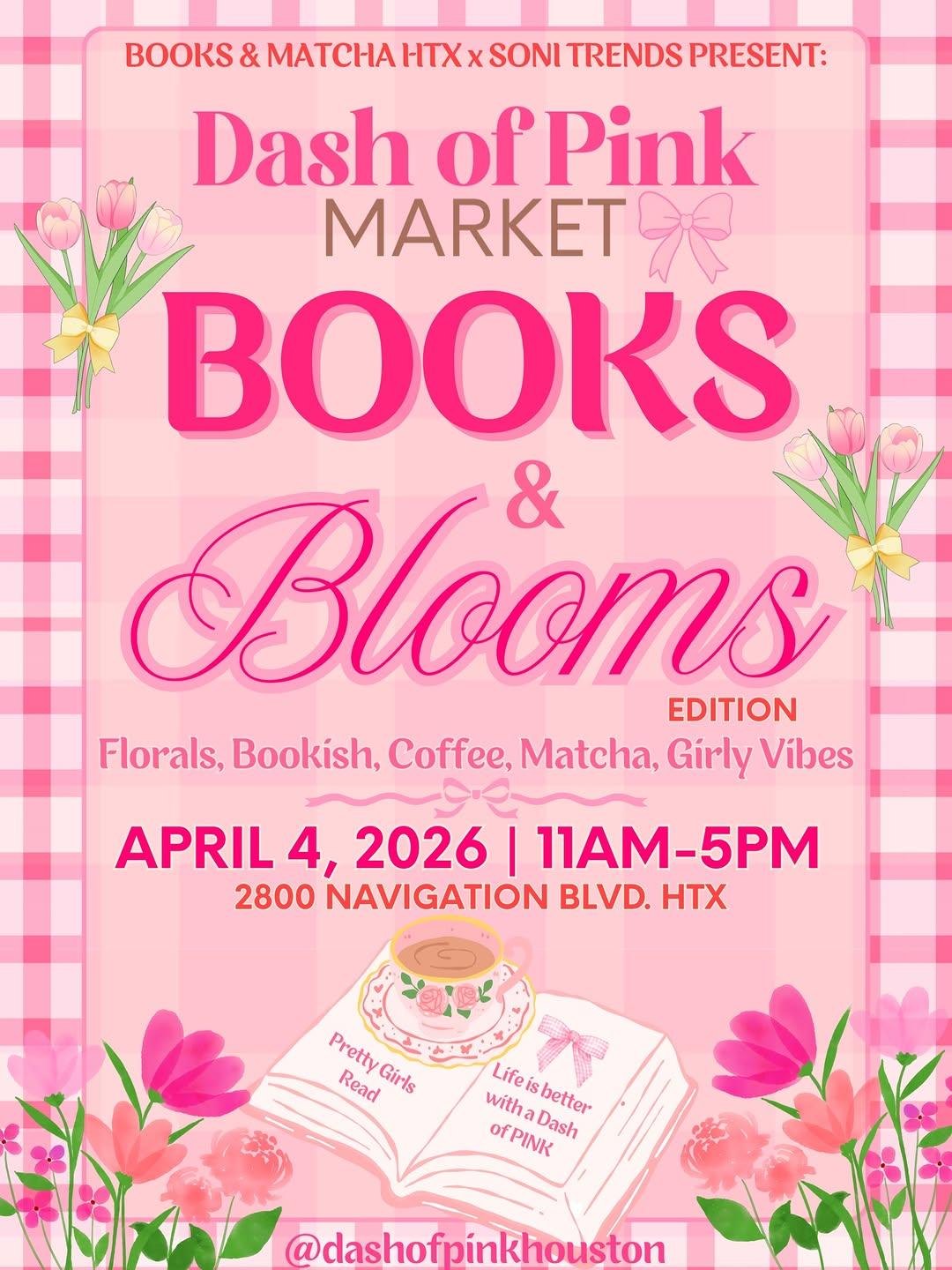 Houston Markets - Dash of Pink Books & Blooms Market at The Esplanade 2800 Navigation Blvd Houston Texas 77003